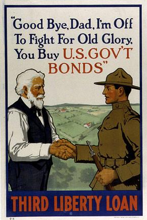 "Good Bye, Dad, I'm Off To Fight For Old Glory, You Buy U.S. Gov't Bonds"