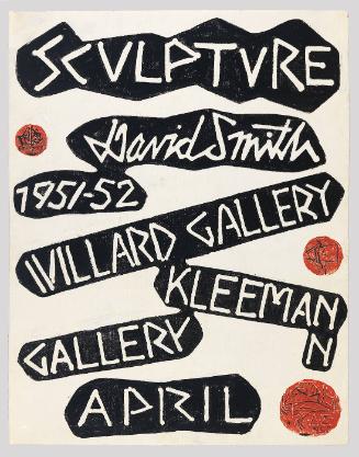 Exhibition Poster for "Sculpture of David Smith, Willard Gallery & Kleeman Gallery 1951-52"