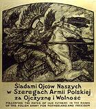Sladami Ojaców Naszych...Following the Paths of our Fathers in the Ranks of the Polish Army for Motherland and Freedom