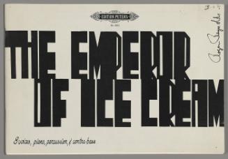 The Emperor of Ice Cream for 8 Voices, piano, percussion, and double bass