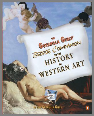 The Guerrilla Girls' Bedside Companion to the History of Western Art
