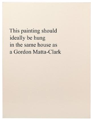 This painting should ideally be hung in the same house as a Gordon Matta-Clark